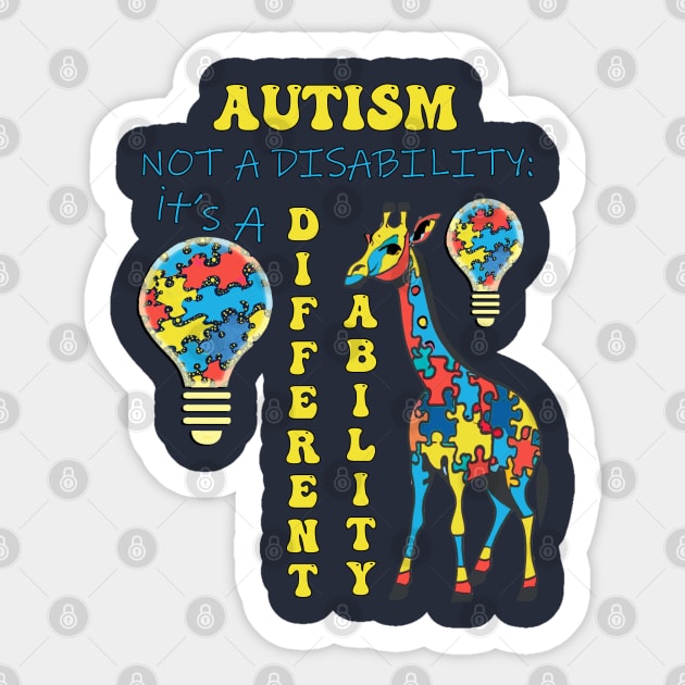 Autism Awareness Month Not A Disability It's A Different Ability Sticker by tamdevo1